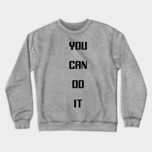 You can do it (HIIT) workout gear Crewneck Sweatshirt